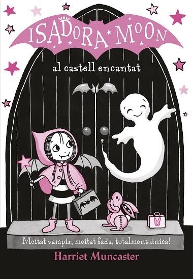 LA ISADORA MOON AL CASTELL ENCANTAT ( LA ISADORA MOON ) | 9788420487465 | MUNCASTER, HARRIET | Llibreria infantil en català