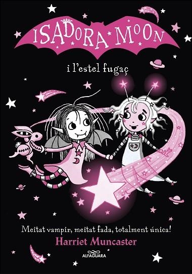 LA ISADORA MOON I L'ESTEL FUGAÇ | 9788420456874 | MUNCASTER, HARRIET | Llibreria infantil en català