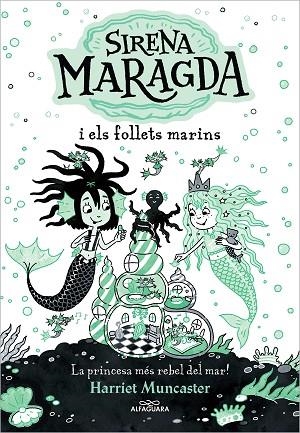 LA SIRENA MARAGDA I ELS FOLLETS MARINS ( LA SIRENA MARAGDA ) | 9788419507136 | MUNCASTER, HARRIET | Llibreria infantil en català