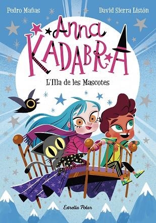 ANNA KADABRA 5 L'ILLA DE LES MASCOTES | 9788418443602 | MAÑAS, PEDRO/SIERRA LISTÓN, DAVID | Llibreria infantil en català