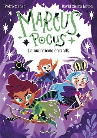 MARCUS POCUS 3 LA MALEDICCIÓ DELS ELFS | 9788413894546 | MAÑAS, PEDRO/SIERRA LISTÓN, DAVID | Llibreria infantil en català