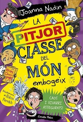 LA PITJOR CLASSE DEL MÓN 3 EMBOGEIX | 9788413895765 | NADIN, JOANNA | Llibreria infantil en català