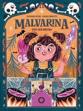 MALVARINA VULL SER BRUIXA | 9788418304651 | ISERN, SUSANNA | Llibreria infantil en català