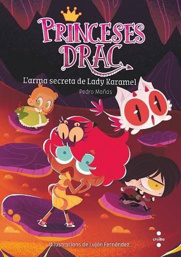 LES PRINCESES DRAC 13 L'ARMA SECRETA DE LADY KARAMEL | 9788466150798 | MAÑAS ROMERO, PEDRO | Llibreria infantil en català