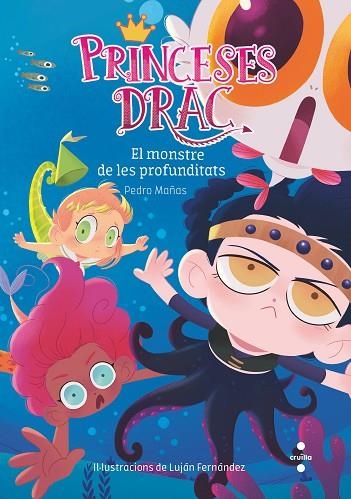 PRINCESES DRAC 6 EL MONSTRE DE LES PROFUNDITATS | 9788466144247 | MAÑAS ROMERO, PEDRO | Llibreria infantil en català