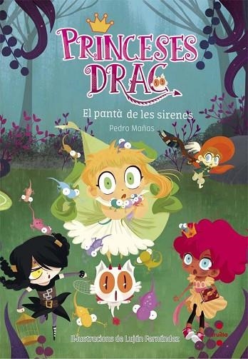 PRINCESES DRAC 2 EL PANTA DE LES SIRENES | 9788466141833 | MAÑAS, PEDRO | Llibreria infantil en català