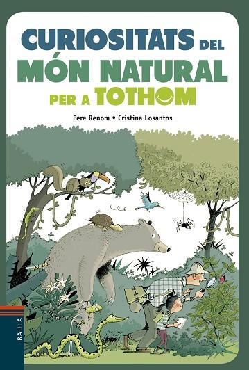 CURIOSITATS DEL MÓN NATURAL PER A TOTHOM | 9788447935291 | RENOM I VILARÓ, PERE | Llibreria infantil en català