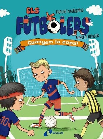 ELS FUTBOLERS 3 GUANYEM LA COPA ! | 9788413492261 | NAHRGANG, FRAUKE | Llibreria infantil en català