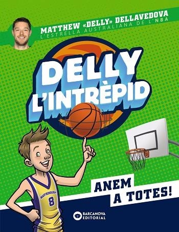 DELLY L'INTRÈPID | 9788448952778 | DELLAVEDOVA, MATTHEW | Llibreria infantil en català