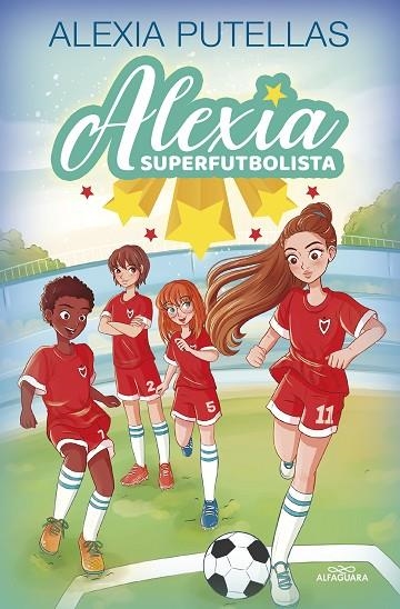 ALEXIA SUPERFUTBOLISTA 1 ALEXIA SUPERFUTBOLISTA | 9788420459219 | PUTELLAS, ALEXIA | Llibreria infantil en català