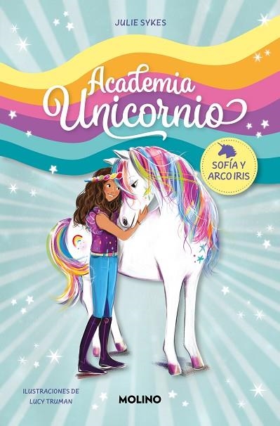 ACADEMIA UNICORNIO 1 SOFÍA Y ARCO IRIS | 9788427237254 | SYKES, JULIE | Llibreria infantil en català