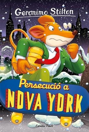 PERSECUCIÓ A NOVA YORK | 9788413896328 | STILTON, GERONIMO | Llibreria infantil en català