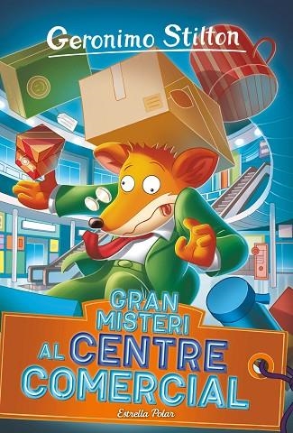 GRAN MISTERI AL CENTRE COMERCIAL | 9788413895079 | STILTON, GERONIMO | Llibreria infantil en català