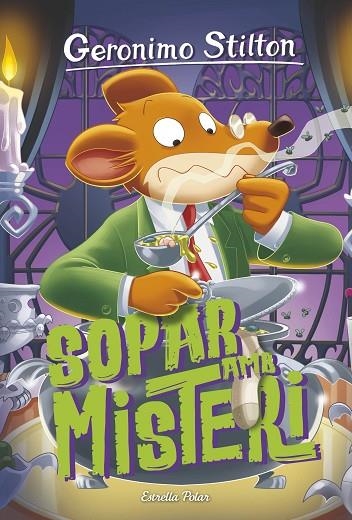 SOPAR AMB MISTERI ( GERONIMO STILTON 89 ) | 9788413893556 | STILTON, GERONIMO | Llibreria infantil en català