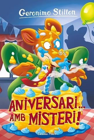 ANIVERSARI AMB MISTERI ! | 9788413890739 | STILTON, GERÓNIMO | Llibreria infantil en català