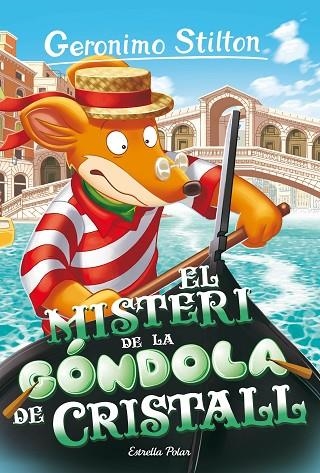 EL MISTERI DE LA GÓNDOLA DE CRISTALL | 9788413897288 | STILTON, GERONIMO | Llibreria infantil en català