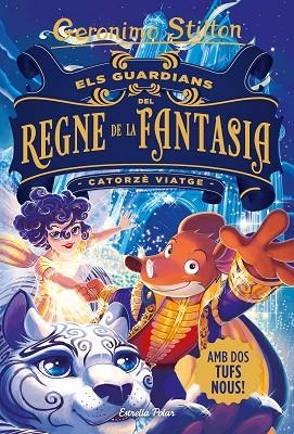 ELS GUARDIANS DEL REGNE DE LA FANTASIA CATORZÈ VIATGE | 9788413890395 | STILTON, GERÓNIMO | Llibreria infantil en català