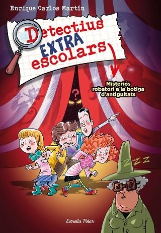 DETECTIUS EXTRAESCOLARS 2 MISTERIÓS ROBATORI A LA BOTIGA D'ANTIGUITATS | 9788413894904 | MARTÍN, ENRIQUE CARLOS | Llibreria infantil en català