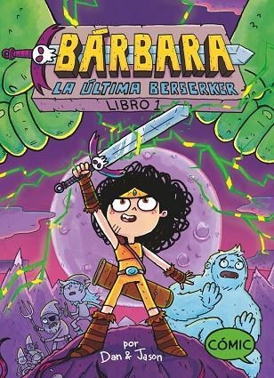 BÁRBARA 1 LA ÚLTIMA BERSERKER | 9788419102232 | PATTERSON, JASON/ABDO, DAN | Llibreria infantil en català