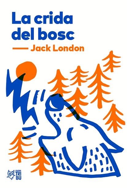 LA CRIDA DEL BOSC | 9788412138955 | LONDON, JACK | Llibreria infantil en català