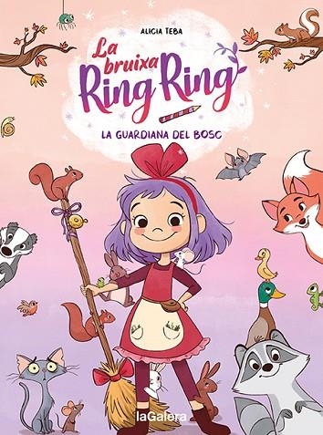 LA BRUIXA RING RING 1 LA GUARDIANA DEL BOSC | 9788424672720 | TEBA, ALICIA | Llibreria infantil en català