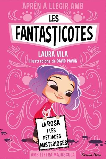 APRÈN A LLEGIR AMB LES FANTASTICOTES 7 LA ROSA I LES PETJADES MISTERIOSES | 9788413897233 | VILA, LAURA | Llibreria infantil en català