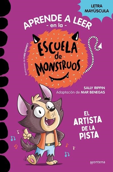 APRENDER A LEER EN LA ESCUELA DE MONSTRUOS 13 EL ARTISTA DE LA PISTA | 9788419650641 | RIPPIN, SALLY/BENEGAS, MAR | Llibreria infantil en català