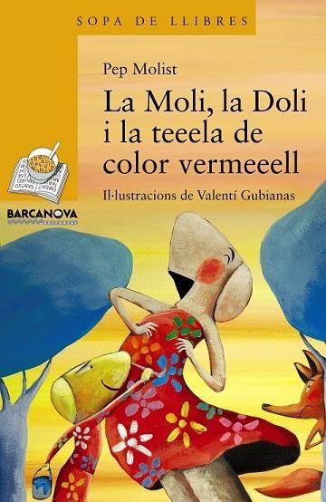 LA MOLI LA DOLI I LA TEEELA DE COLOR VERMEEELL | 9788448932176 | MOLIST, PEP | Llibreria infantil en català