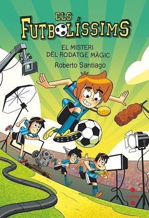 ELS FUTBOLISSIMS 24 EL MISTERI DEL RODATGE MAGIC | 9788466156394 | SANTIAGO, ROBERTO | Llibreria infantil en català