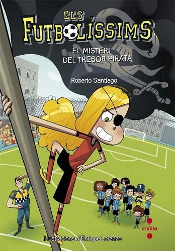 ELS FUTBOLISSIMS 10 EL MISTERI DEL TRESOR PIRATA | 9788466141802 | SANTIAGO, ROBERTO | Llibreria infantil en català