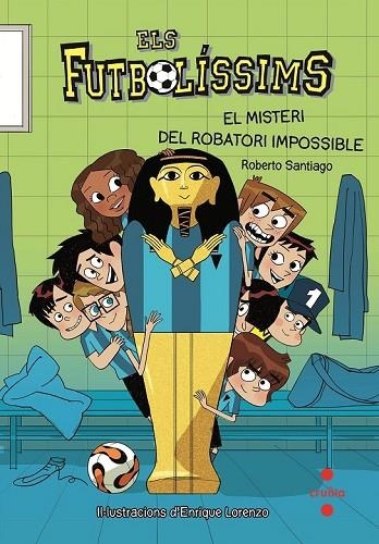 ELS FUTBOLÍSSIMS 5 EL MISTERI DEL ROBATORI IMPOSSIBLE | 9788466137249 | GARCIA SANTIAGO, ROBERTO | Llibreria infantil en català