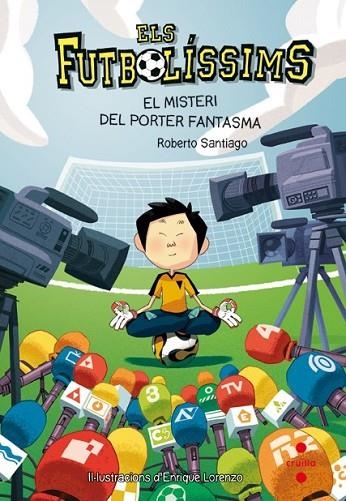 ELS FUTBOLISSIMS 3 EL MISTERI DEL PORTER FANTASMA | 9788466134187 | SANTIAGO, ROBERTO | Llibreria infantil en català