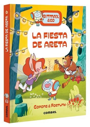 BITMAX & CO 6 LA FIESTA DE ARETA | 9788491018063 | COPONS, JAUME/FORTUNY, LILIANA | Llibreria infantil en català