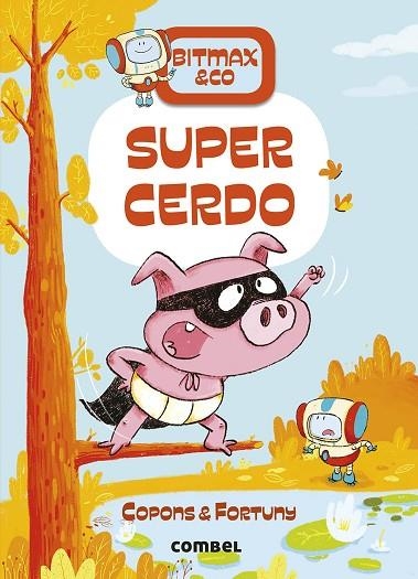 BITMAX & CO 2 SUPERCERDO | 9788491016397 | COPONS, JAUME/FORTUNY, LILIANA | Llibreria infantil en català