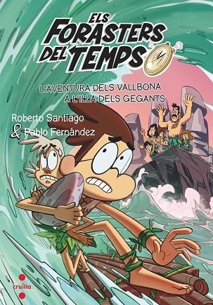 ELS FORASTERS DEL TEMPS 14 ELS VALLBONA A L'ILLA DELS GEGA | 9788466150682 | SANTIAGO, ROBERTO | Llibreria infantil en català