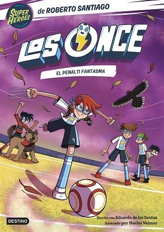 LOS ONCE 6 EL PENALTI FANTASMA | 9788408275510 | SANTIAGO, ROBERTO/SANTOS MOLINA, EDUARDO DE LOS | Llibreria infantil en català