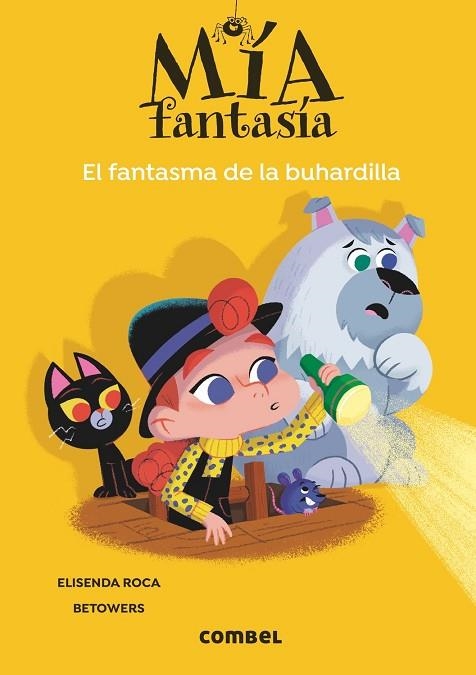 MÍA FANTASÍA 3 EL FANTASMA DE LA BUHARDILLA | 9788491018667 | ROCA, ELISENDA/BETOWERS | Llibreria infantil en català