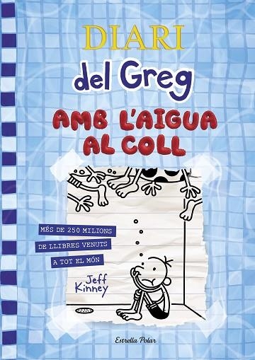 DIARI DEL GREG 15 AMB L'AIGUA AL COLL | 9788418135866 | KINNEY, JEFF | Llibreria infantil en català