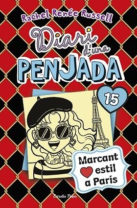 DIARI D'UNA PENJADA 15 MARCANT ESTIL A PARÍS | 9788418135941 | RUSSELL, RACHEL RENÉE | Llibreria infantil en català