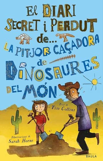 LA PITJOR CAÇADORA DE DINOSAURES DEL MÓN | 9788447943319 | COLLINS, TIM | Llibreria infantil en català