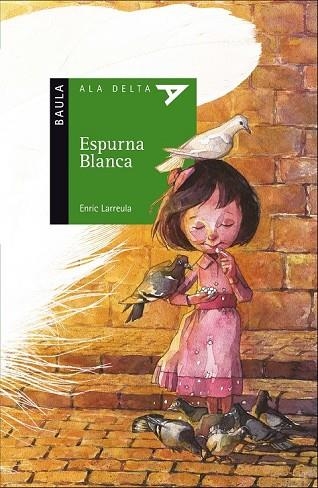 ESPURNA BLANCA | 9788447930630 | LARREULA VIDAL, ENRIC | Llibreria infantil en català