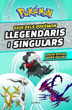 GUIA DELS POKÉMON LLEGENDARIS I SINGULARS EDICIÓ OFICIAL SÚPER DELUXE | 9788419357762 | THE POKÉMON COMPANY, | Llibreria infantil en català