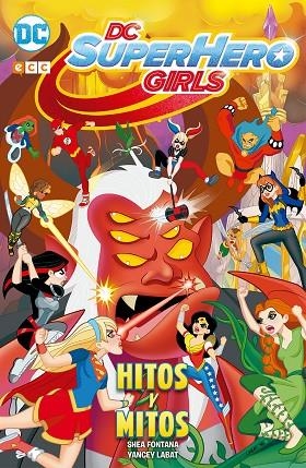 DC SUPER HERO GIRLS: HITOS Y MITOS | 9788416998685 | FONTANA, SHEA | Llibreria infantil en català