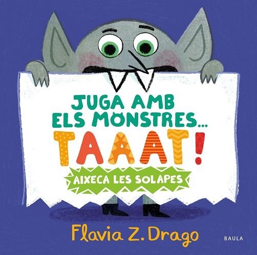 JUGA AMB ELS MONSTRES TAAAT ! | 9788447951444 | ZORRILLA DRAGO, FLAVIA | Llibreria infantil en català