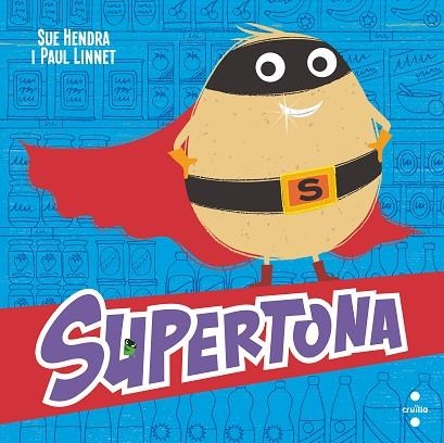 SUPERTONA | 9788466153973 | HENDRA, SUE/LINNET, PAUL | Llibreria infantil en català