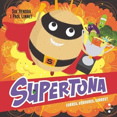 SUPERTONA CORREU VERDURES CORRREU | 9788466154000 | HENDRA, SUE/LINNET, PAUL | Llibreria infantil en català