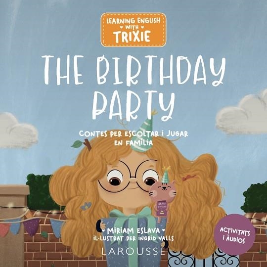 LEARNING ENGLISH WITH TRIXIE THE BIRTHDAY PARTY | 9788419739698 | ESLAVA, MIRIAM/VALLS, INGRID | Llibreria infantil en català