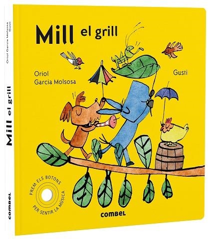 MILL EL GRILL | 9788491019619 | GARCIA MOLSOSA, ORIOL | Llibreria infantil en català