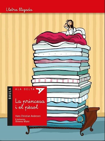 LA PRINCESA I EL PÈSOL ( ALA DELTA LLETRA LLIGADA ) | 9788447940110 | ANDERSEN, HANS CHRISTIAN | Llibreria infantil en català