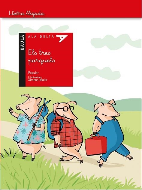 ELS TRES PORQUETS ( ALA DELTA LLETRA LLIGADA ) | 9788447941490 | CONTE POPULAR | Llibreria infantil en català